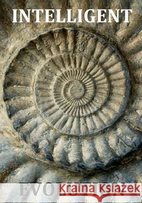 Intelligent Evolution Rev Joseph Adam Pearso 9780996222426 Christ Evangelical Bible Institute - książka