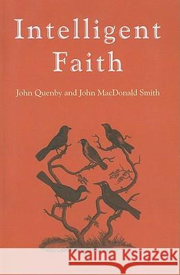 Intelligent Faith – A celebration of Darwinian evolution John Quenby, John Smith 9781846942297 John Hunt Publishing - książka