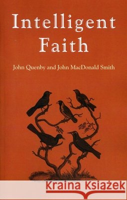 Intelligent Faith – A celebration of Darwinian evolution John Quenby, John Smith 9781846942297 John Hunt Publishing - książka
