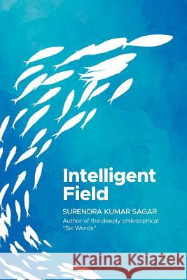 Intelligent Field Surendra Kumar Sagar 9781537564333 Createspace Independent Publishing Platform - książka