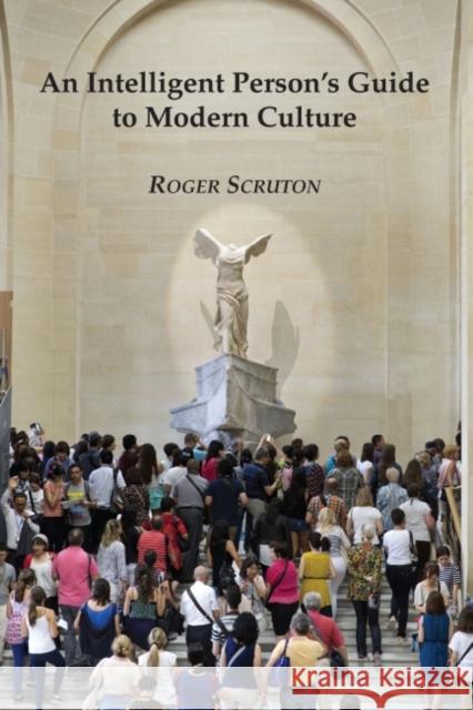 Intelligent Guide to Modern Culture Roger Scruton 9781890318475 St. Augustine's Press - książka