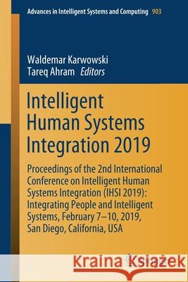 Intelligent Human Systems Integration 2019: Proceedings of the 2nd International Conference on Intelligent Human Systems Integration (Ihsi 2019): Inte Karwowski, Waldemar 9783030110505 Springer - książka