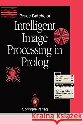 Intelligent Image Processing in PROLOG Batchelor, Bruce G. 9783540196471 Springer - książka