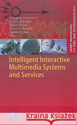 Intelligent Interactive Multimedia Systems and Services George A. Tsihrintzis Ernesto Damiani Maria Virvou 9783642146183 Not Avail - książka