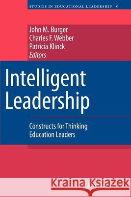 Intelligent Leadership: Constructs for Thinking Education Leaders Burger, John M. 9789048175079 Springer - książka