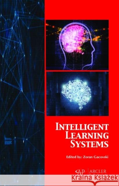 Intelligent Learning Systems Zoran Gacovski   9781773610757 Arcler Education Inc - książka