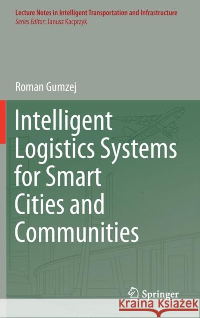 Intelligent Logistics Systems for Smart Cities and Communities Roman Gumzej 9783030812027 Springer - książka