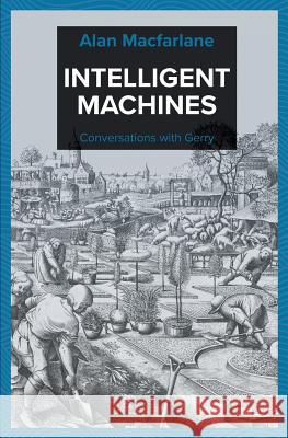 Intelligent Machines - Conversations with Gerry Alan MacFarlane 9781912603244 CAM Rivers Publishing - książka