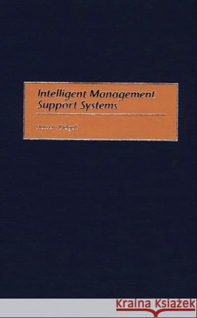 Intelligent Management Support Systems Hossein Bidgoli 9781567201765 Quorum Books - książka