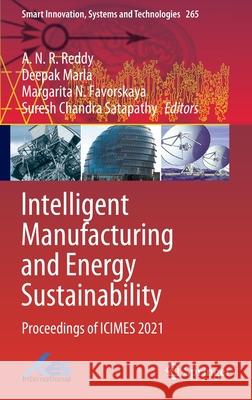 Intelligent Manufacturing and Energy Sustainability: Proceedings of Icimes 2021 Reddy, A. N. R. 9789811664816 Springer Singapore - książka