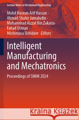 Intelligent Manufacturing and Mechatronics  9789819677054 Springer Nature Singapore - książka