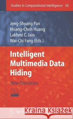 intelligent multimedia data hiding: new directions  Huang, Hsiang-Cheh 9783540711681 Springer - książka