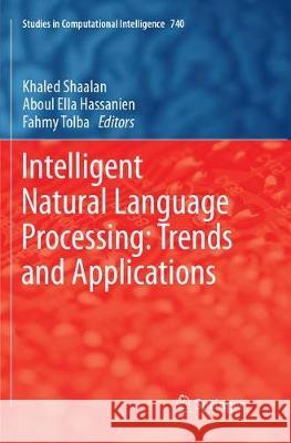 Intelligent Natural Language Processing: Trends and Applications Khaled Shaalan Aboul Ella Hassanien Fahmy Tolba 9783319883717 Springer - książka