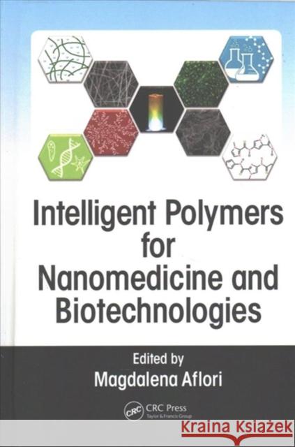 Intelligent Polymers for Nanomedicine and Biotechnologies Magdalena Aflori 9781138035225 CRC Press - książka