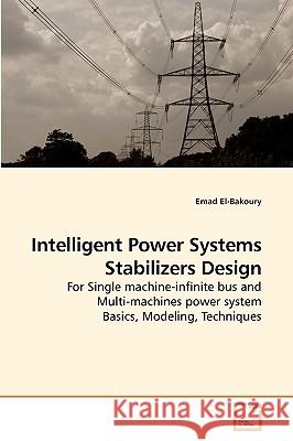 Intelligent Power Systems Stabilizers Design Emad El-Bakoury 9783639242256 VDM Verlag - książka