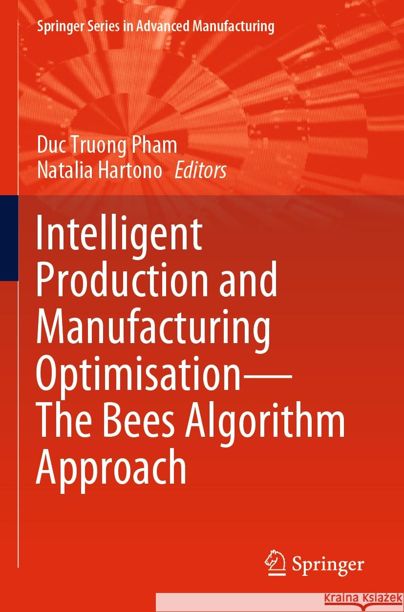 Intelligent Production and Manufacturing Optimisation—The Bees Algorithm Approach  9783031145391 Springer International Publishing - książka