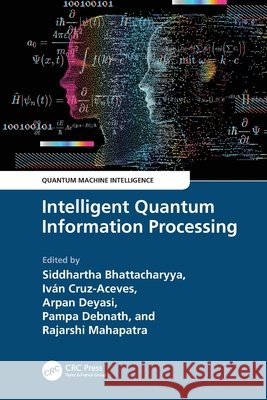 Intelligent Quantum Information Processing  9781032446325 Taylor & Francis Ltd - książka