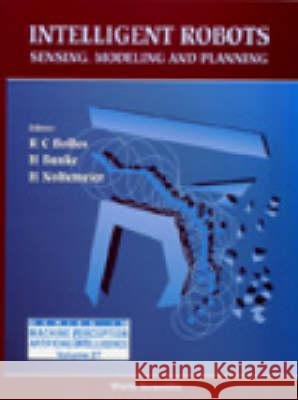 Intelligent Robots - Sensing, Modeling and Planning  9789810231859 WORLD SCIENTIFIC PUBLISHING CO PTE LTD - książka