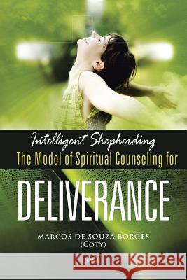 Intelligent Shepherding: The Model of Spiritual Counseling for Deliverance Marcos d 9781504388269 Balboa Press - książka