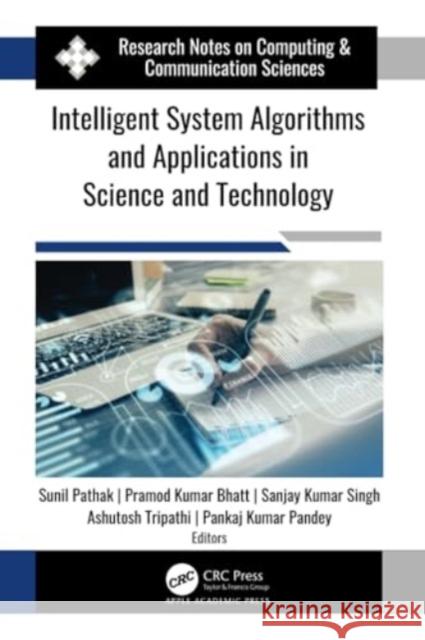 Intelligent System Algorithms and Applications in Science and Technology Sunil Pathak Pramod Kumar Bhatt Sanjay Kumar Singh 9781774639269 Apple Academic Press - książka