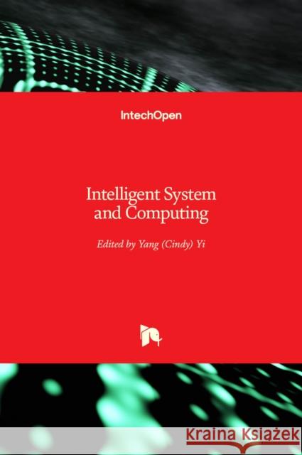Intelligent System and Computing Yang Yi 9781838805227 Intechopen - książka