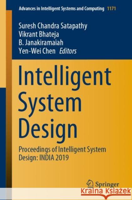 Intelligent System Design: Proceedings of Intelligent System Design: India 2019 Satapathy, Suresh Chandra 9789811553998 Springer - książka