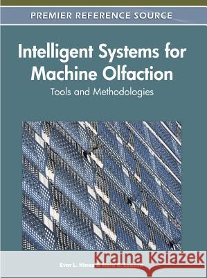 Intelligent Systems for Machine Olfaction: Tools and Methodologies Hines, Evor L. 9781615209156 Medical Information Science Reference - książka