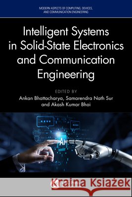 Intelligent Systems in Solid-State Electronics and Communication Engineering  9781032963426 Taylor & Francis Ltd - książka