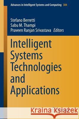 Intelligent Systems Technologies and Applications: Volume 1 Berretti, Stefano 9783319230351 Springer - książka
