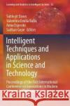 Intelligent Techniques and Applications in Science and Technology: Proceedings of the First International Conference on Innovations in Modern Science Subhojit Dawn Valentina Emilia Balas Anna Esposito 9783030423650 Springer