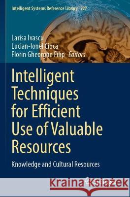 Intelligent Techniques for Efficient Use of Valuable Resources  9783031099304 Springer International Publishing - książka