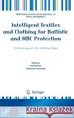 Intelligent Textiles and Clothing for Ballistic and NBC Protection: Technology at the Cutting Edge Kiekens, Paul 9789400705753 Not Avail - książka
