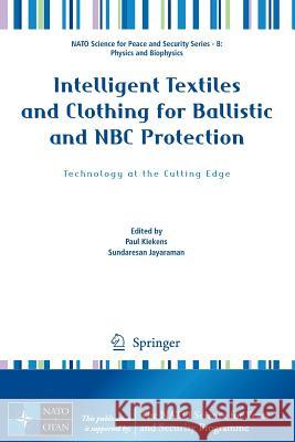Intelligent Textiles and Clothing for Ballistic and NBC Protection: Technology at the Cutting Edge Kiekens, Paul 9789400705937 Not Avail - książka