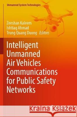 Intelligent Unmanned Air Vehicles Communications for Public Safety Networks  9789811912948 Springer Nature Singapore - książka