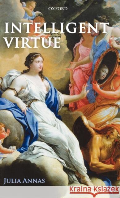 Intelligent Virtue  Annas 9780199228782  - książka