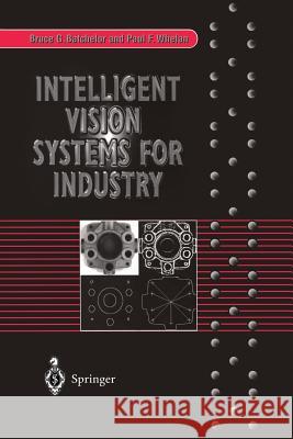 Intelligent Vision Systems for Industry Batchelor, Bruce G.|||Whelan, Paul F. 9781447111405  - książka