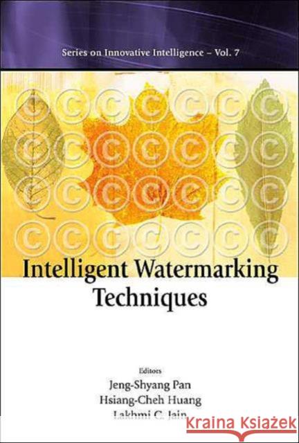 intelligent watermarking techniques  Pan, Peter Jeng-Shyang 9789812387578 World Scientific Publishing Company - książka