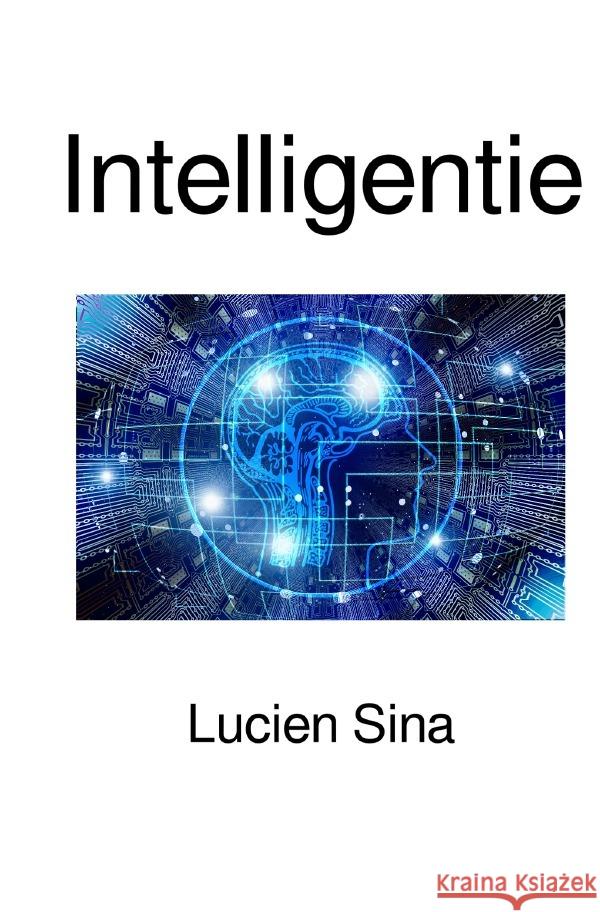 Intelligentie Sina, Lucien 9783759894397 epubli - książka
