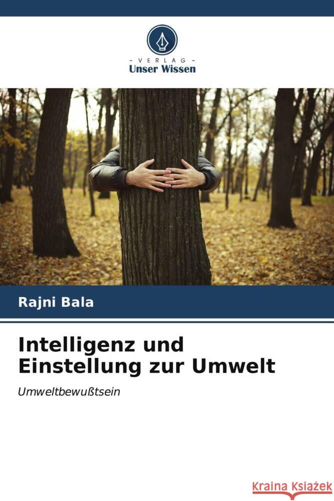 Intelligenz und Einstellung zur Umwelt Bala, Rajni 9786206582366 Verlag Unser Wissen - książka