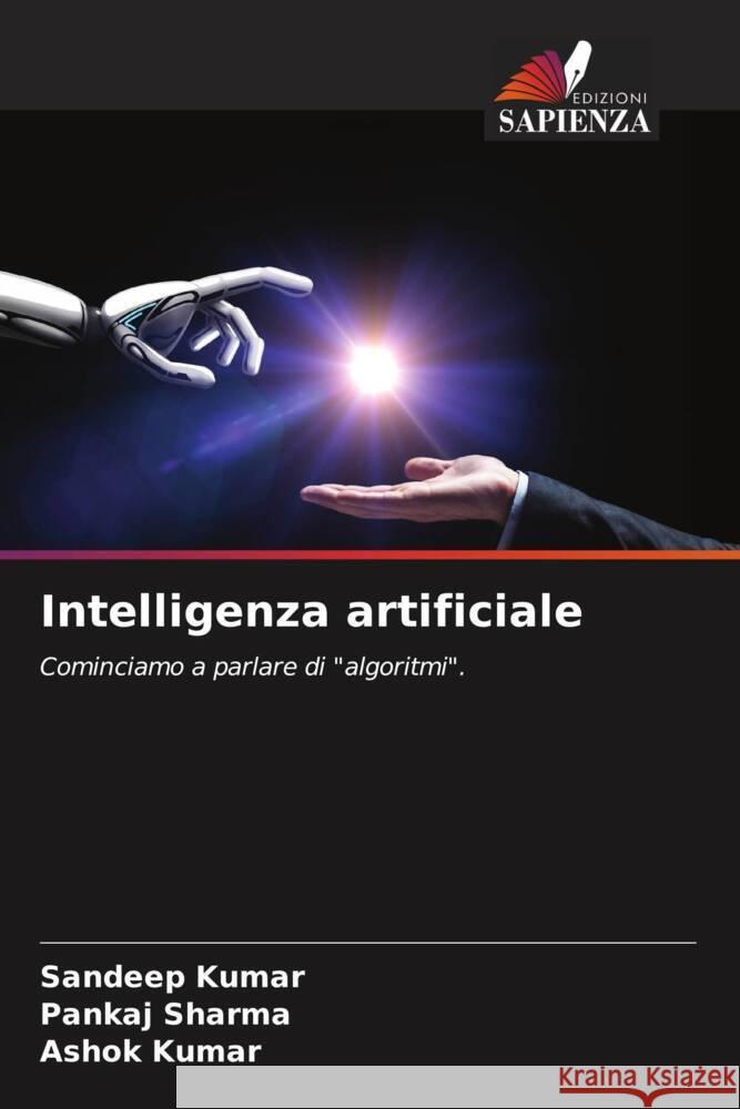 Intelligenza artificiale Kumar, Sandeep, Sharma, Pankaj, Kumar, Ashok 9786206575894 Edizioni Sapienza - książka