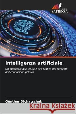 Intelligenza artificiale Dichatschek, Günther 9786208927745 Edizioni Sapienza - książka