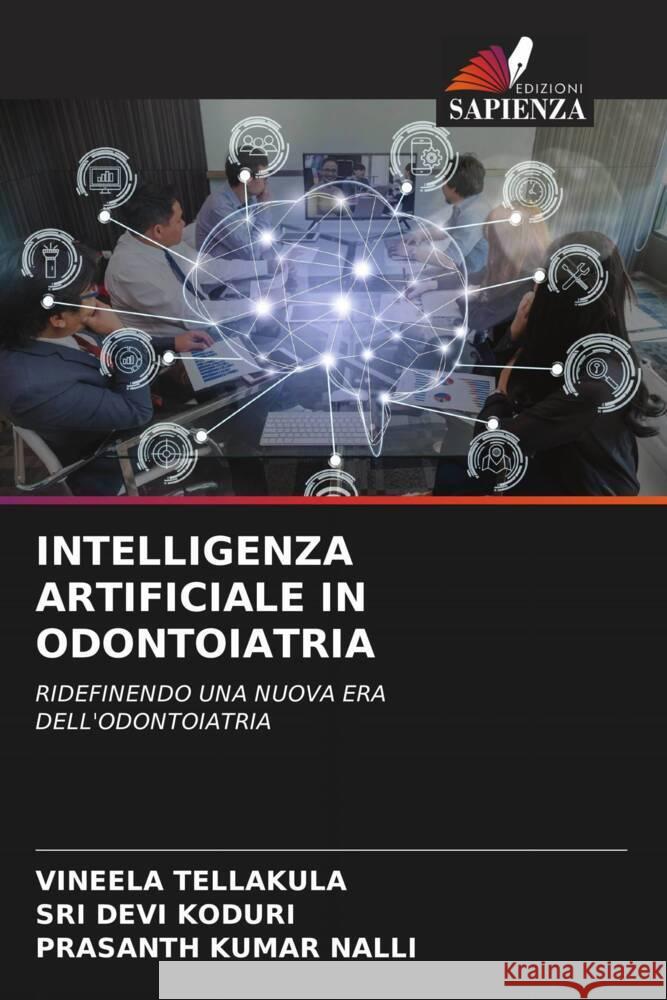 Intelligenza Artificiale in Odontoiatria Vineela Tellakula Sri Devi Koduri Prasanth Kumar Nalli 9786205906729 Edizioni Sapienza - książka