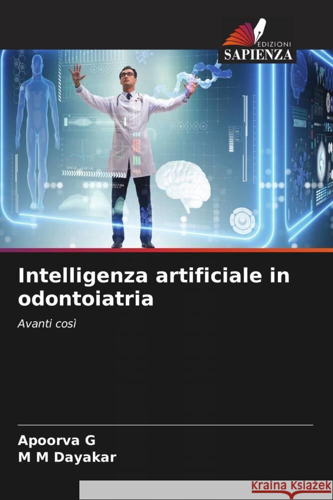 Intelligenza artificiale in odontoiatria Apoorva G M M Dayakar  9786206074588 Edizioni Sapienza - książka