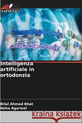 Intelligenza artificiale in ortodonzia Bilal Ahmad Bhat Neha Agarwal 9786205282984 Edizioni Sapienza - książka