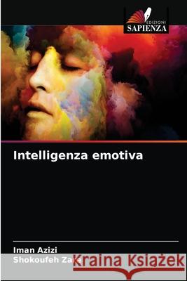 Intelligenza emotiva Iman Azizi, Shokoufeh Zare 9786203342710 Edizioni Sapienza - książka