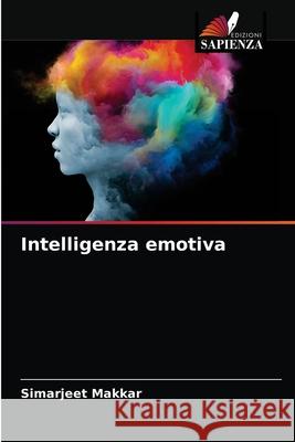 Intelligenza emotiva Simarjeet Makkar 9786204029832 Edizioni Sapienza - książka