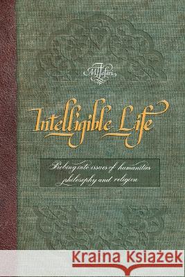 Intelligible Life Allamah Muhammad Taqi Ja'fari   9781990451904 Top Ten Award International Network - książka