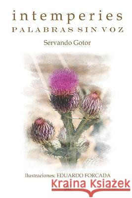 Intemperies: Palabras sin voz Eduardo Forcada Servando Gotor  9798373982252 Independently Published - książka