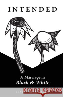 Intended: A Marriage in Black & White Sharon Nesbit-Davis 9781645382065 Ten16 Press - książka