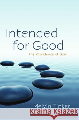 Intended for Good Melvin Tinker D. A. Carson 9781625649355 Cascade Books - książka